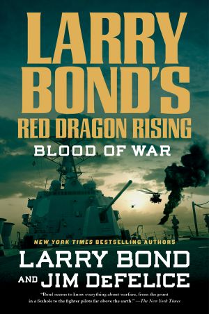 [Red Dragon Rising 04] • Larry Bond's Red Dragon Rising Blood of War